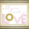 Classy Art All You Need Is Love 22 X 26